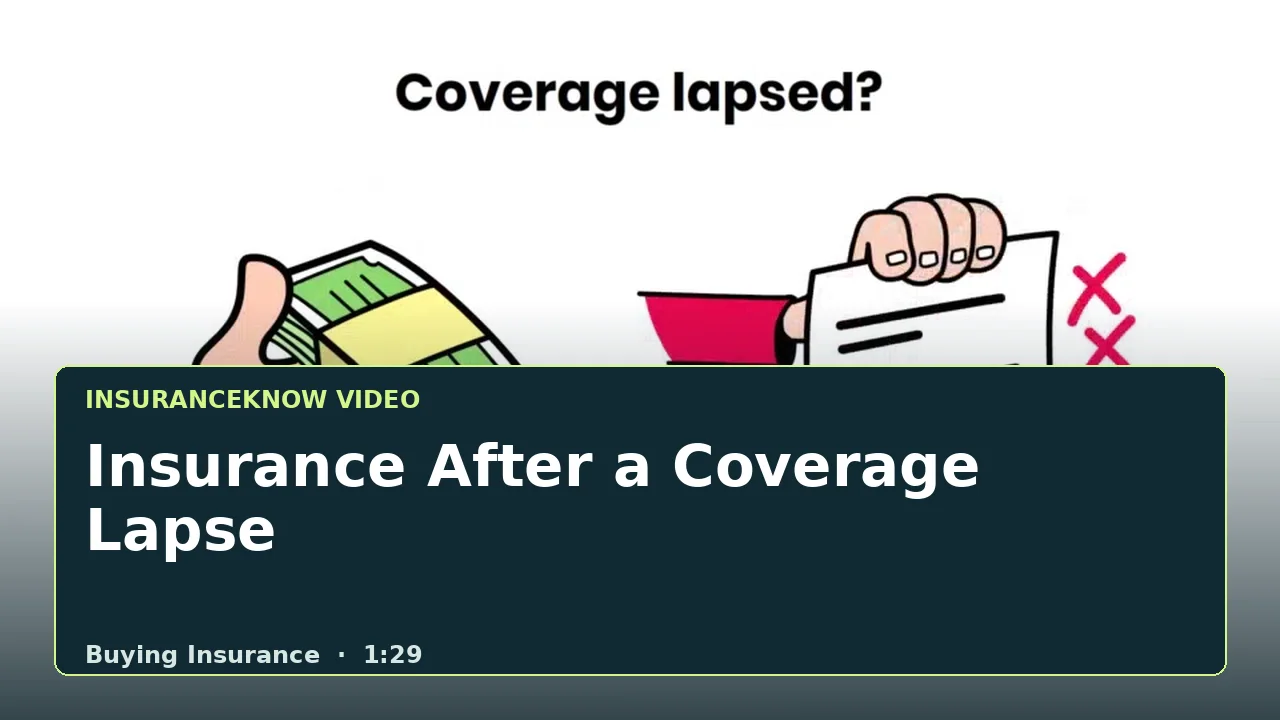 Insurance After a Coverage Lapse video thumbnail